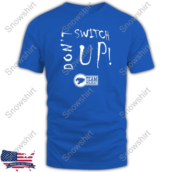 Cason Wallace Don’t Switch Up Tee Team Wildcat
