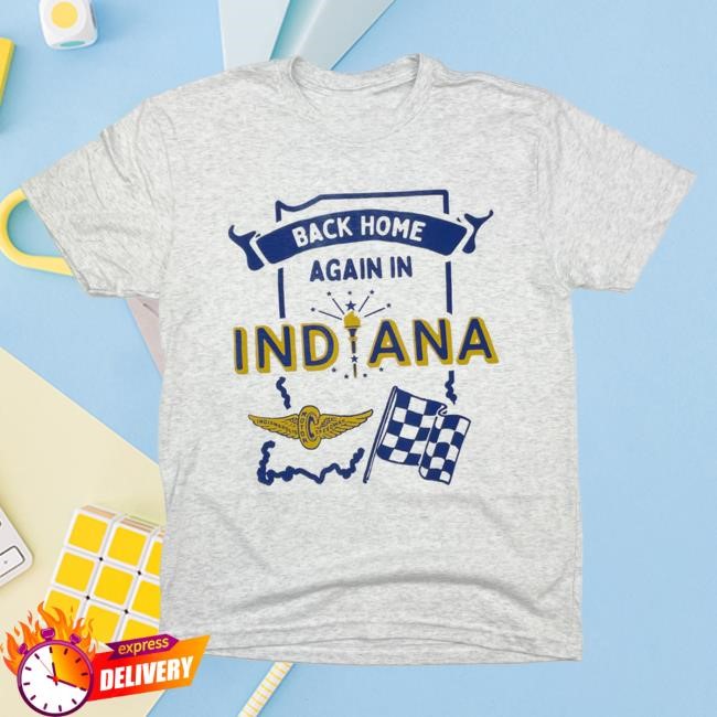 Back Home Again In Indiana New Shirt