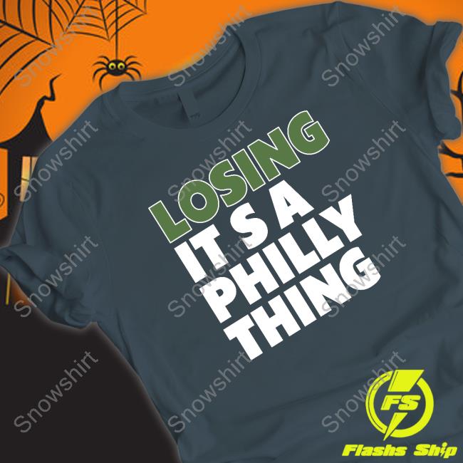 Losing It's A Philly Thing Shirts Craig Carton Losing It's A Philly Thing Shirt