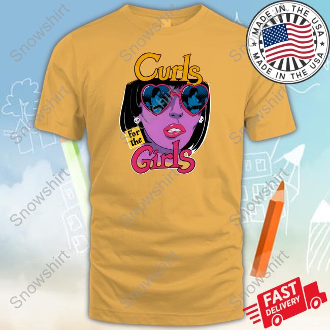 Curls For The Girls Shirt Official Curls For The Girls Shirt