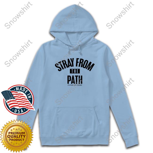 Official Stray From The Path Future Of Sound Hoodie Official Impericon Stray From The Path Future Of Sound Shirts