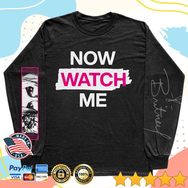 Britney Spears Now Watch Me Long Sleeve