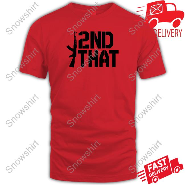 Official I 2Nd That Shirt
