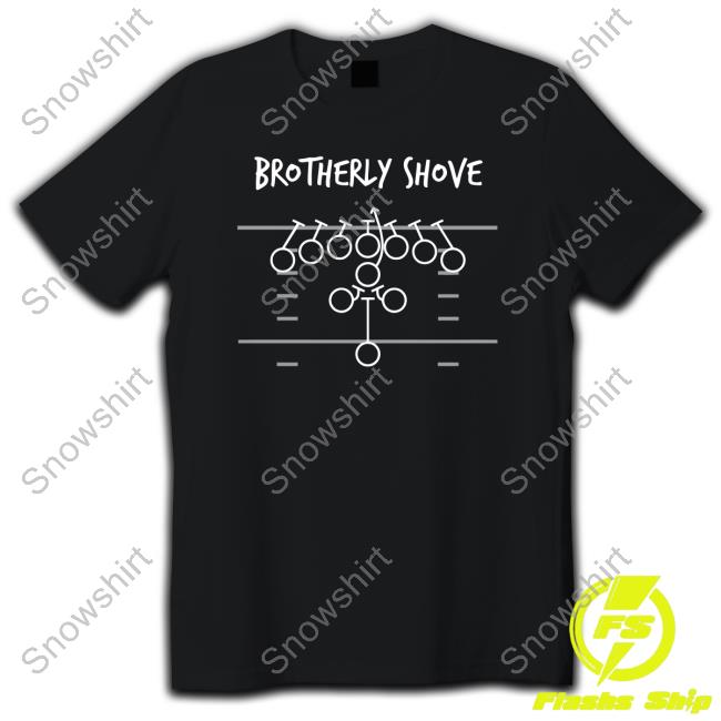 Brotherly Shove Sweatshirt Barstool Sports Store Brotherly Shove T Shirt
