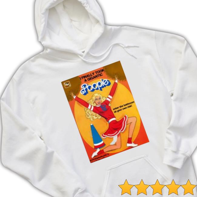 Official I Finally Took A Gigantic Poopie Enter The Bathroom At Your Own Risk Shirts Official I Finally Took A Gigantic Poopie Enter The Bathroom At Your Own Risk Shirt