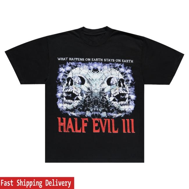 Official Half Evil Co Store Merch What Happens On Earth New Shirt Evi 333