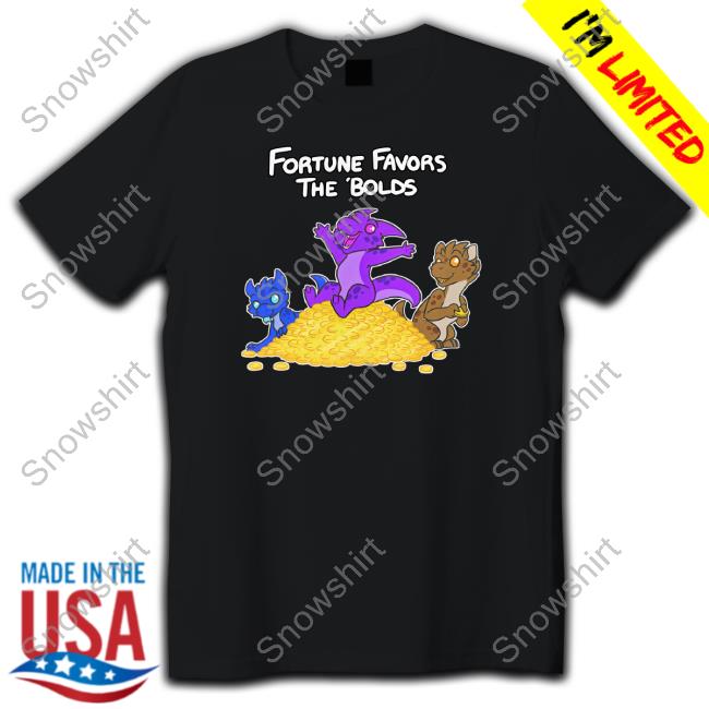 Felisrandomis Fortune Favors The Bolds Sweatshirt