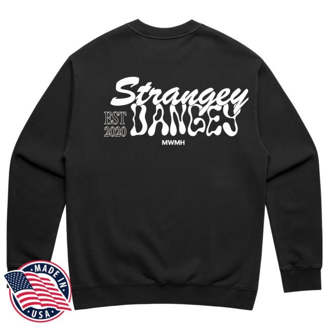 Mwmh Podcast Strangey Dangey Since 2020 Black Sweatshirts Murder With My Husband Official