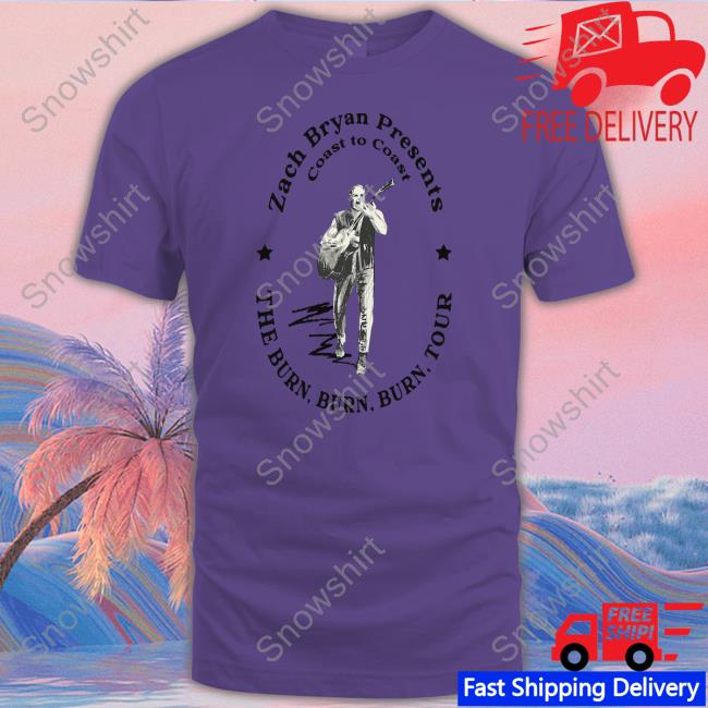 Zach Bryan Shop Coast To Coast Burn Burn Burn Tour Hoodie Zach Bryan Burn Burn Burn Tour Merch Zach Bryan Shop Coast To Coast Tee Shirt