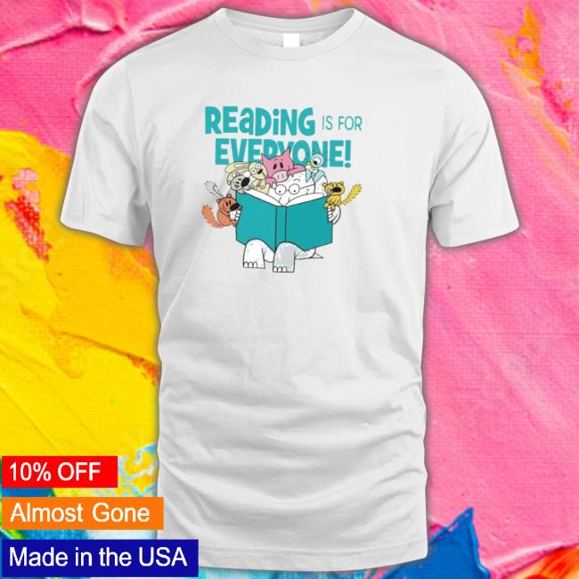Reading Is For Everyone Elephant And Piggie Shirt