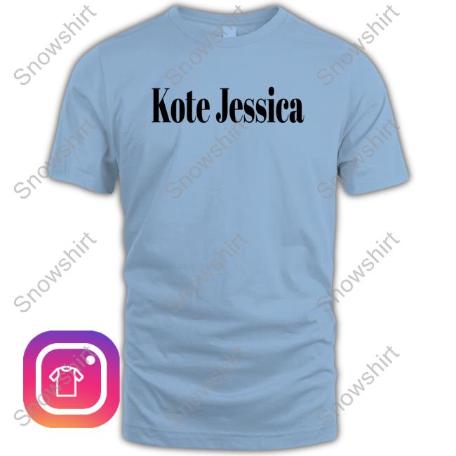 Official Kote Jessica Shirts Kote Jessica Shirt