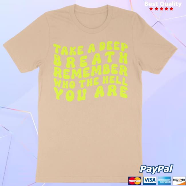Golden Gems Official Shop Take A Deep Breath Shirt