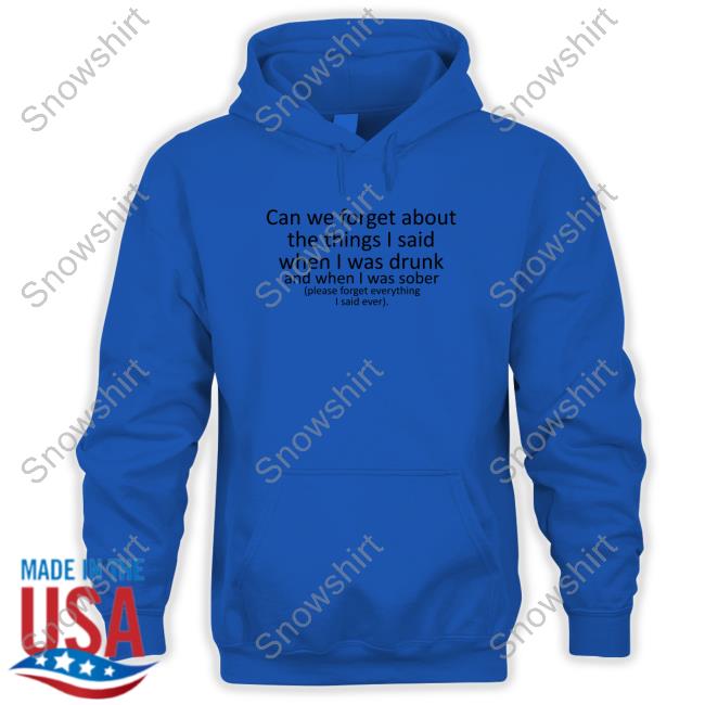 Can We Forget Hoodie Can We Forget Long Sleeve Tee