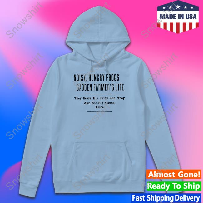 Noisy Hungry Frogs Sadden Farmer's Life T-Shirt Yesterday's Print Noisy Hungry Frogs Sadden Farmer's Life Long Sleeve T-Shirt