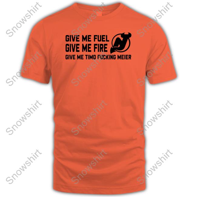 Frank Seravalli New Jersey Devils Give Me Fuel Give Me Fire Give Me Timo Fucking Meier T-Shirt Frank Seravalli New Jersey Devils Give Me Fuel Give Me Fire Give Me Timo Fucking Meier Tee