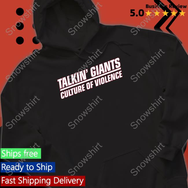 Jomboy Media Merch Talkin' Giants Culture Of Violence Sweatshirt Jomboy Media Merch Talkin' Giants Culture Of Violence Hooded Sweatshirt