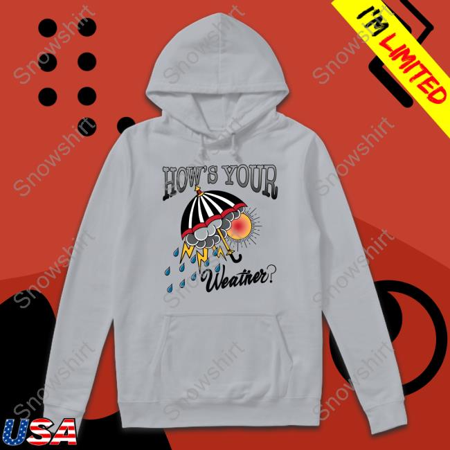 University Tees Shop How's Your Weather Tee Shirt The Frugal Gay
