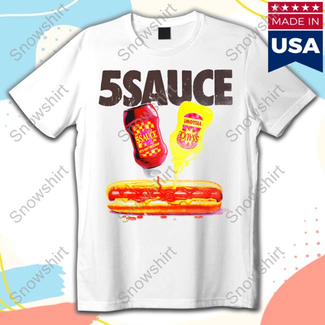 Pass The 5Sauce Please Tee
