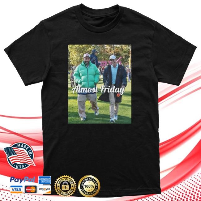 Official Almost Friday Shop Almost Friday Sandler and Rory Shirt