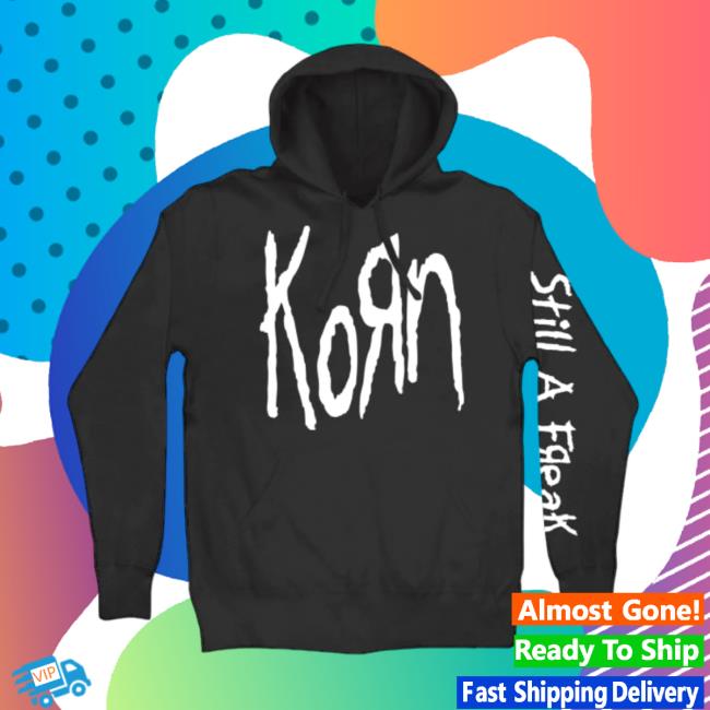 Official Korn Clothing Store Shop Still A Freak Pullover Hoodie Kornwebstore Merch