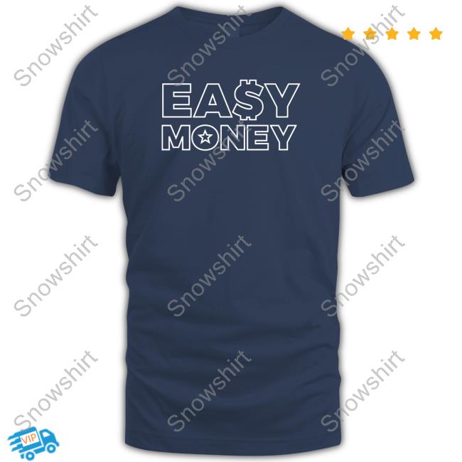 Easy Money T Shirt