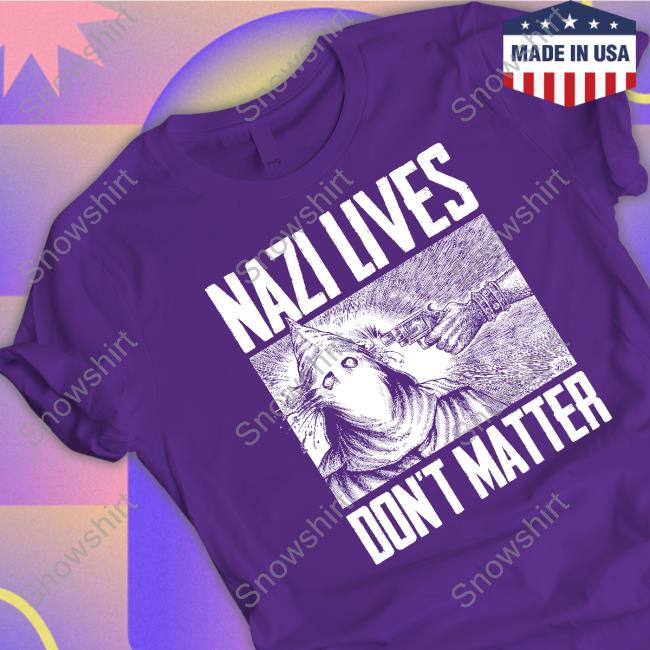 Official Punk With A Camera Merch Nazi Lives Don't Matter Shirt Official Punk With A Camera Merch Nazi Lives Don't Matter Shirts