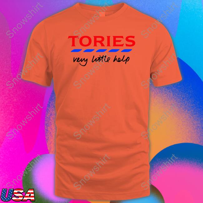 Tories Very Little Help Shirts Official Tories Very Little Help Shirts
