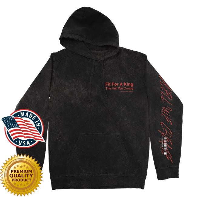 Fit For A King Hell We Create Mineral Wash Hooded Sweatshirt