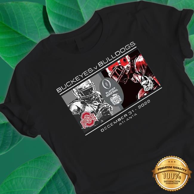 Ohio State Buckeyes vs Georgia Bulldogs 2022 Playoff Semifinal Peach Bowl Bound 2022 Matchup Shirt 2022