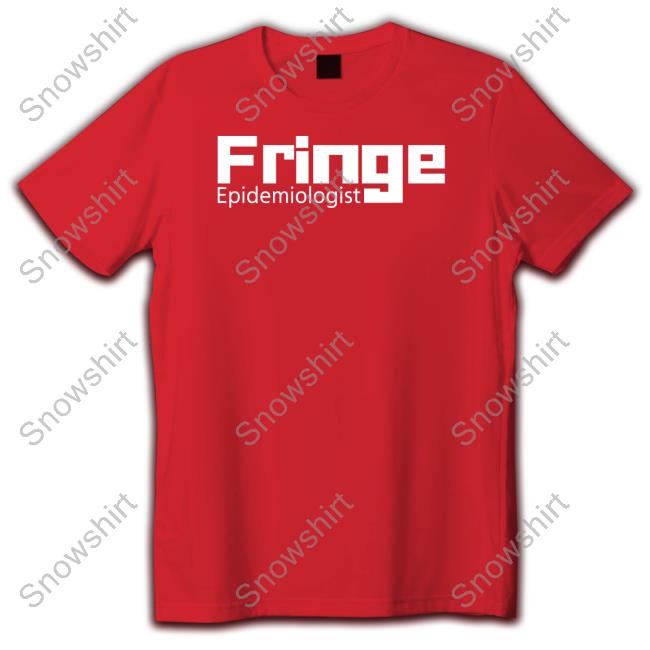 Fringe Epidemiologist Tee