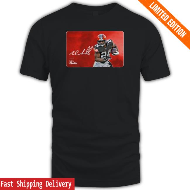 Nick Chubb Cleveland Browns Signature Classic Shirt Nick Chubb Cleveland Browns Signature Sweatshirts