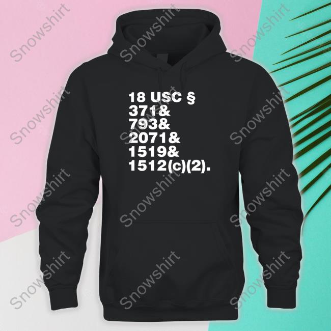 18 Usc 371& 793& 2071& 1519& 1512(C)(2) Crewneck Sweatshirt