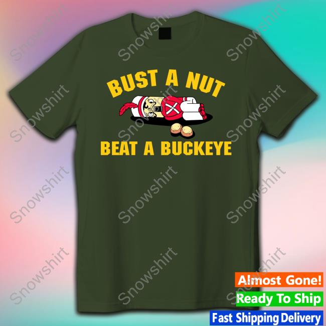 Official Michigan Football Bust A Nut Beat A Buckeye Tee Shirt