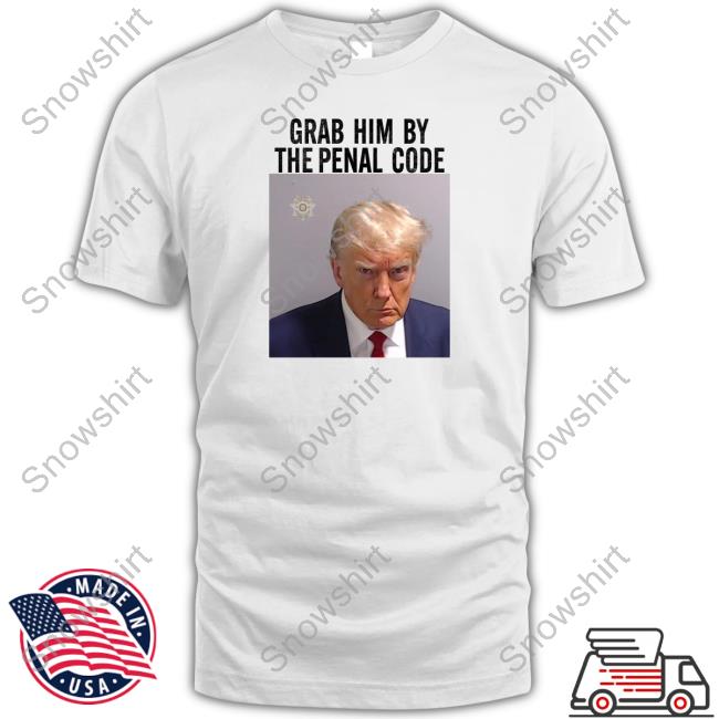 Official Trump Mugshot Grab Him By The Penal Code Sweatshirt