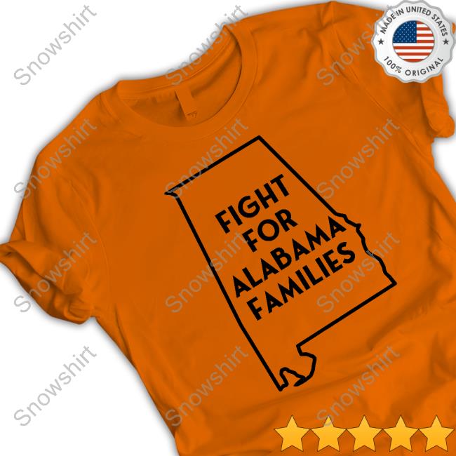 Fight For Alabama Families Tshirt