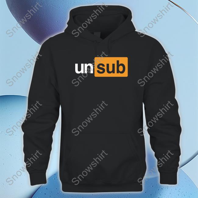 Official Unsubscribe Podcast Merch Unsub Logo T Shirt Unsubscribe Podcast Unsub Logo Hoodie