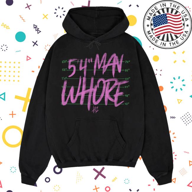 Tx2 Merch 5'4" Man Whore Hoodie