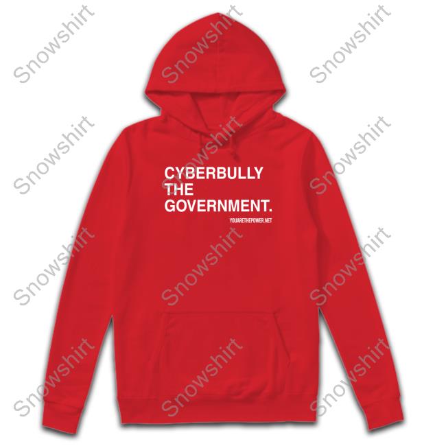 Spike Cohen Cyberbully The Government Shirt You Are The Power Merch Cyberbully The Government Edition Limited Long Sleeve Tee Black