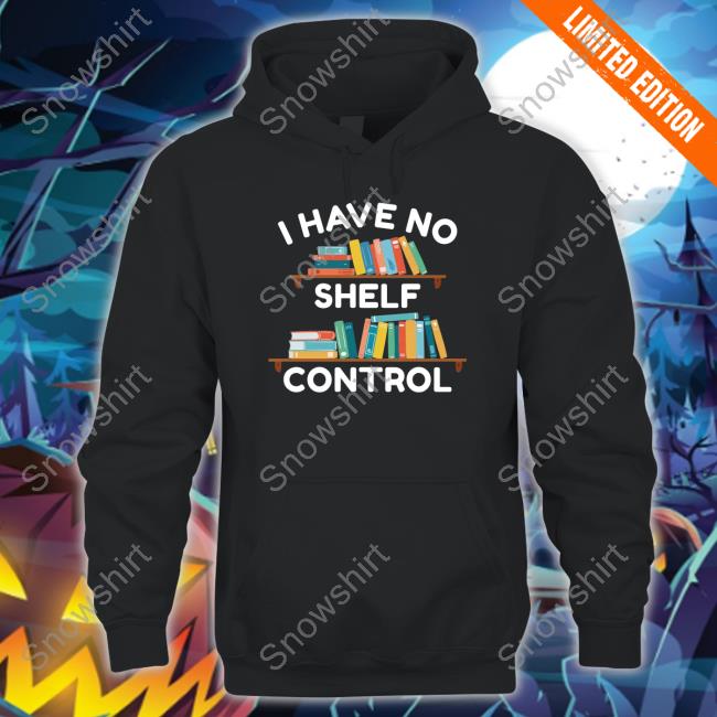 I Have No Shelf Control Long Sleeve Tee Gabriella Aldeman