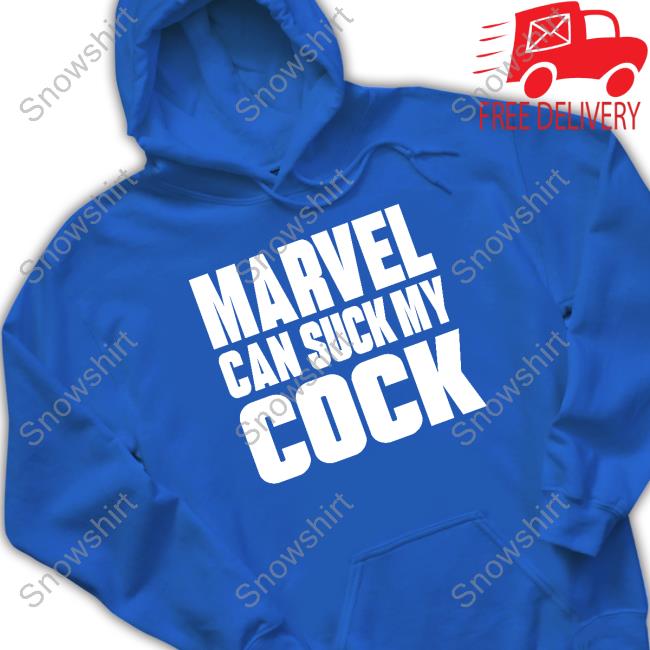 Marvel Can Suck My Cock T Shirts Marvel Can Suck My Cock Sweatshirt Okbuddycinephile