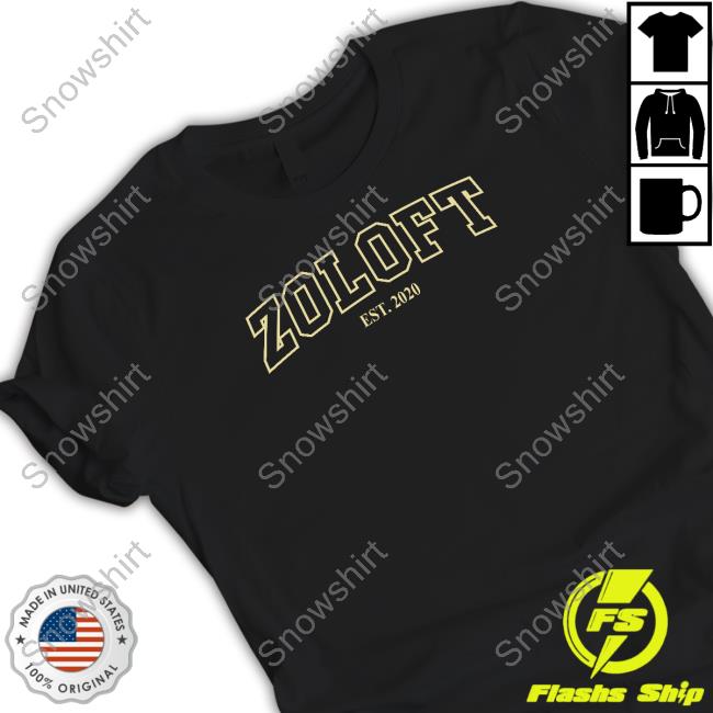 Shirts That Go Hard Zoloft Est 2020 Long Sleeve T Shirt