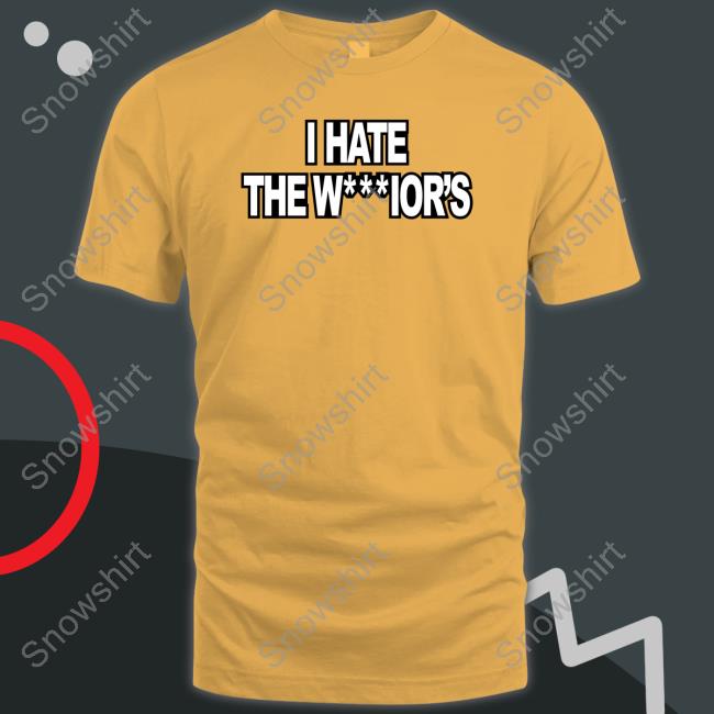 I Hate The Warrior's Shirt