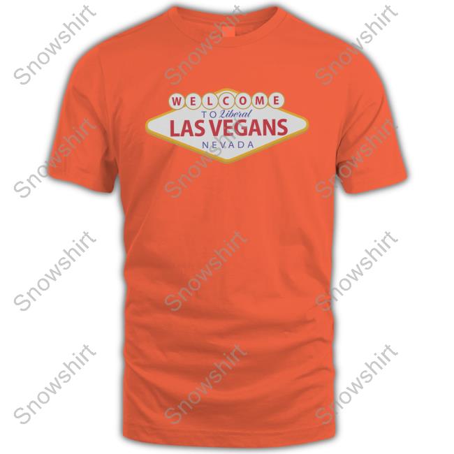 Hivemind Welcome To Liberal Las Vegans Nevada T Shirt Hivemind Welcome To Liberal Las Vegans Nevada Sweatshirt