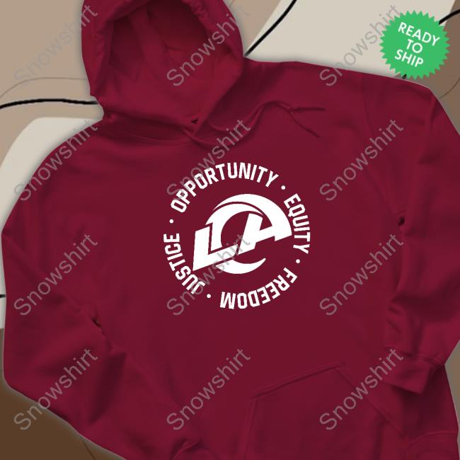 Los Angeles Rams Opportunity Equity Freedom Justice Shirt LA Opportunity Equity Freedom Justice T Shirts
