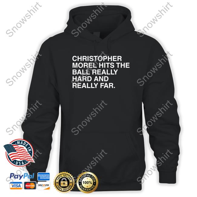Obvious Shirt Merch Christopher Morel Hits The Ball Really Hard And Really Far Tee Shirt Official Christopher Morel Hits The Ball Really Hard And Really Far Shirts