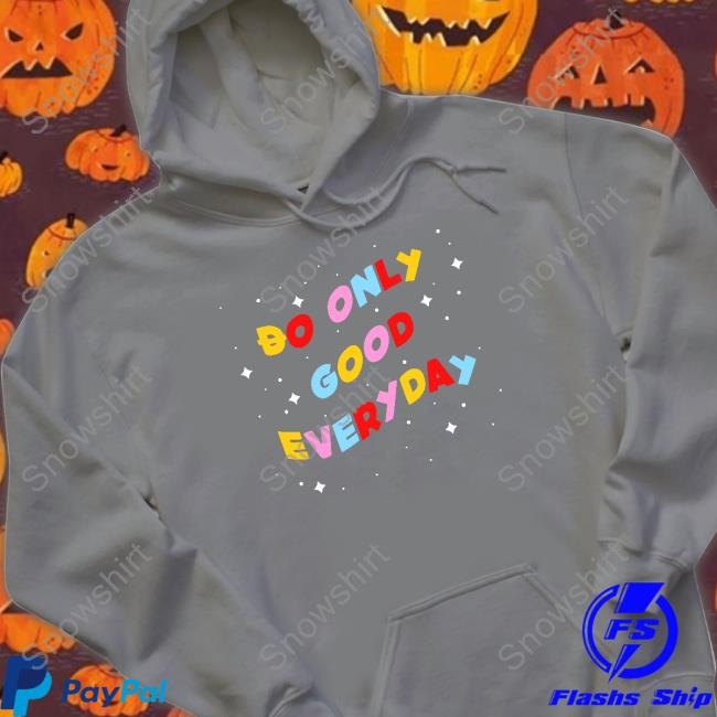 Dogecoin Swag Store Doge Universe Do Only Good Everyday Shirts Doge Universe Do Only Good Everyday New Shirt
