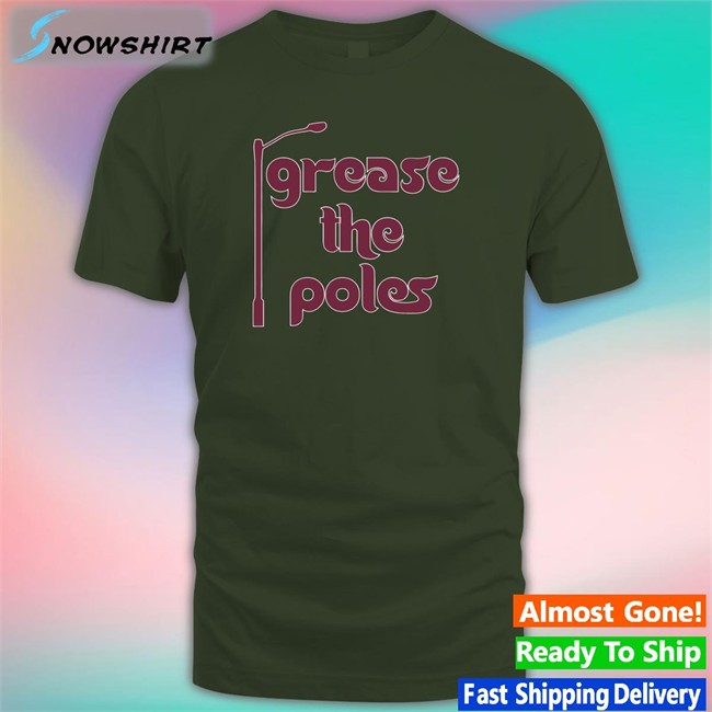 Grease The Poles Tee Shirt