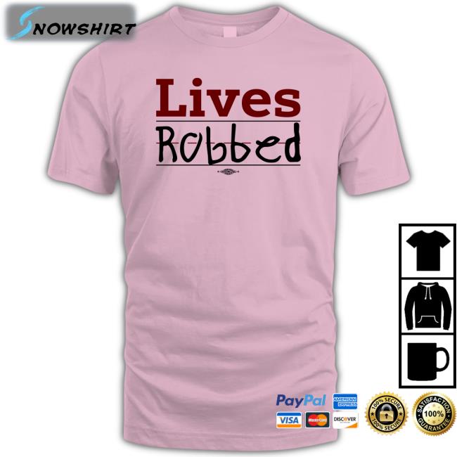 Stacie Live Robbed Shirt Live Robbed T-Shirt