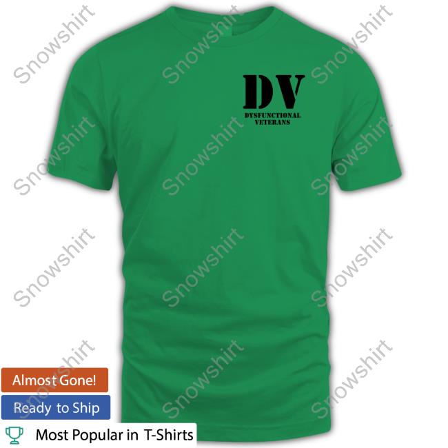 Dv Dysfunctional Veterans Shirts Thedeplorableveteran Dv Dysfunctional Veterans Tank Top