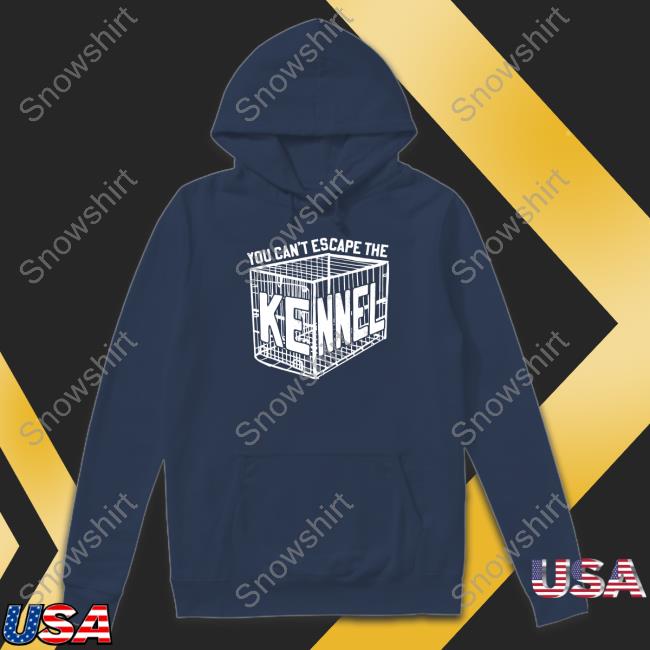 Can't Escape The Kennel Shirt
